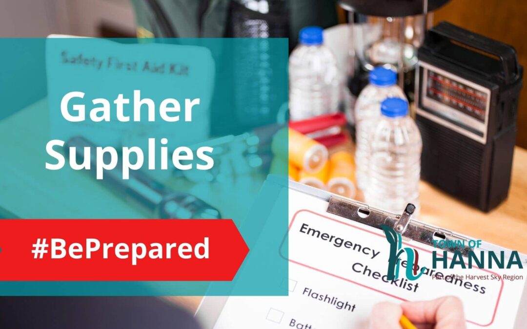 Gather Supplies – #BePrepared